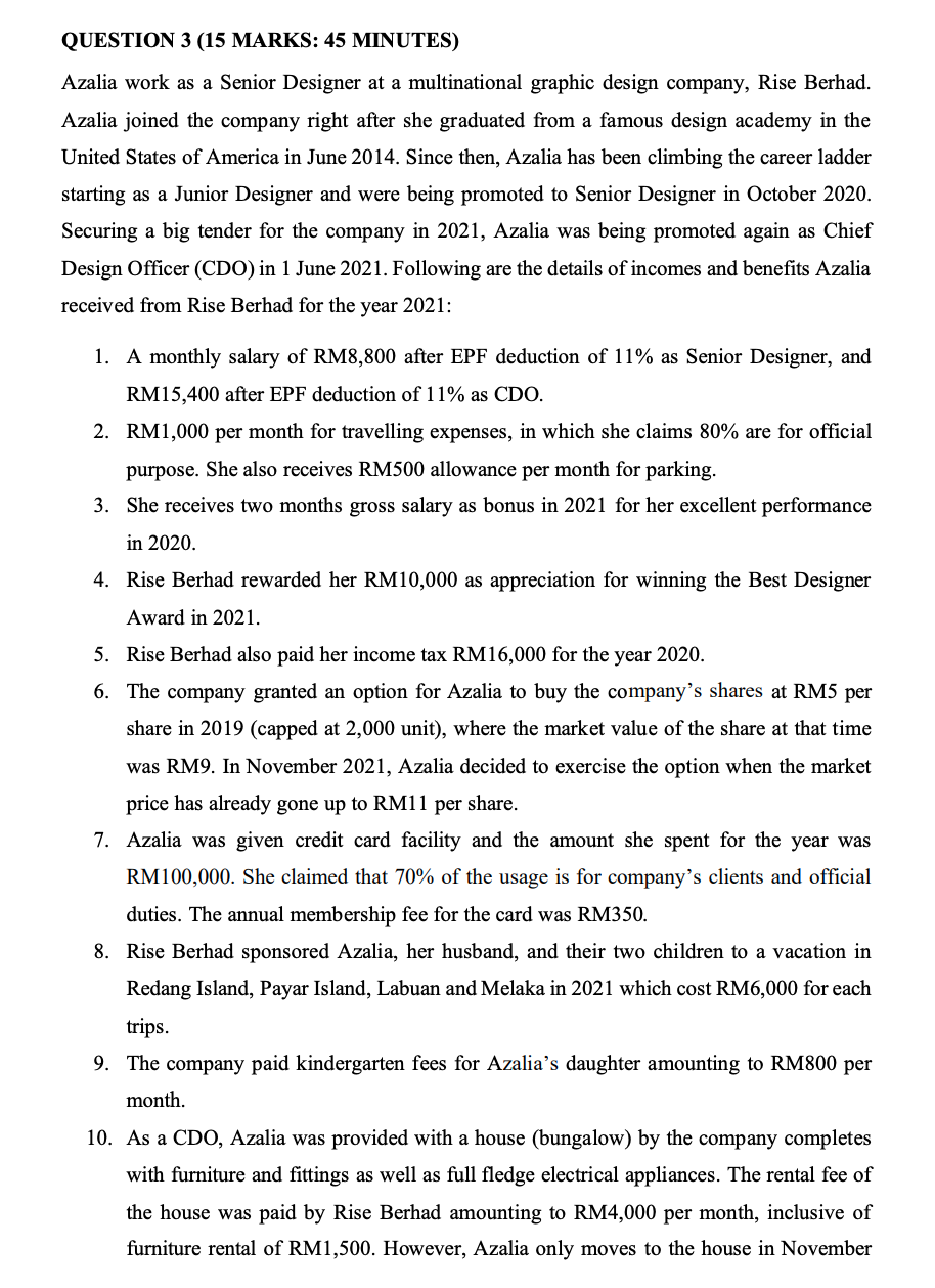 QUESTION 3 (15 MARKS: 45 MINUTES) Azalia work as a Senior Designer at a multinational graphic design company, Rise Berhad. Az