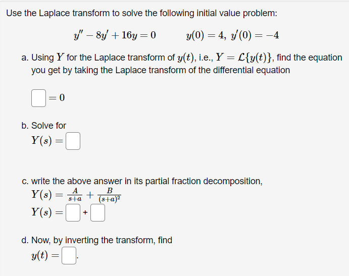 Solved Use The Laplace Transform To Solve The Following | Chegg.com