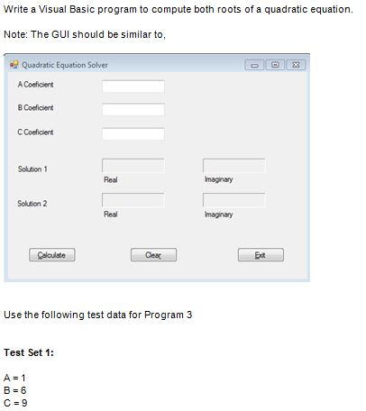 Solved Write a Visual Basic program to compute both roots of | Chegg.com