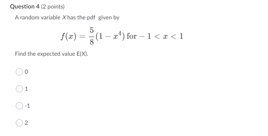 Solved Question 4 (2 points) A random variable X has the pdf | Chegg.com