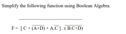 Solved Simplify the following function using Boolean | Chegg.com