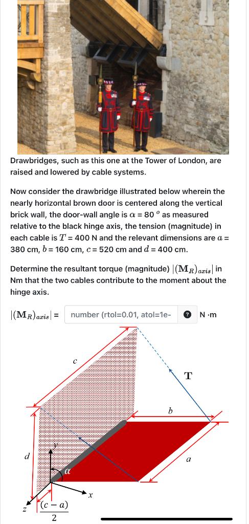 Solved Drawbridges, such as this one at the Tower of London, | Chegg.com