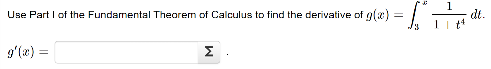 Solved Use Part I of the Fundamental Theorem of Calculus to | Chegg.com