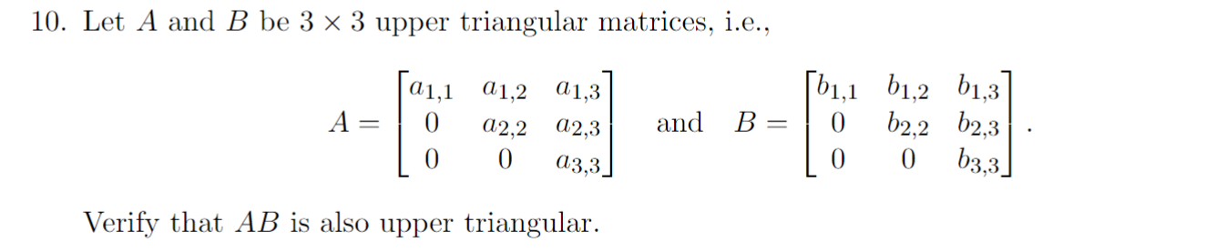 Solved 10. Let A and B be 3×3 upper triangular matrices, | Chegg.com