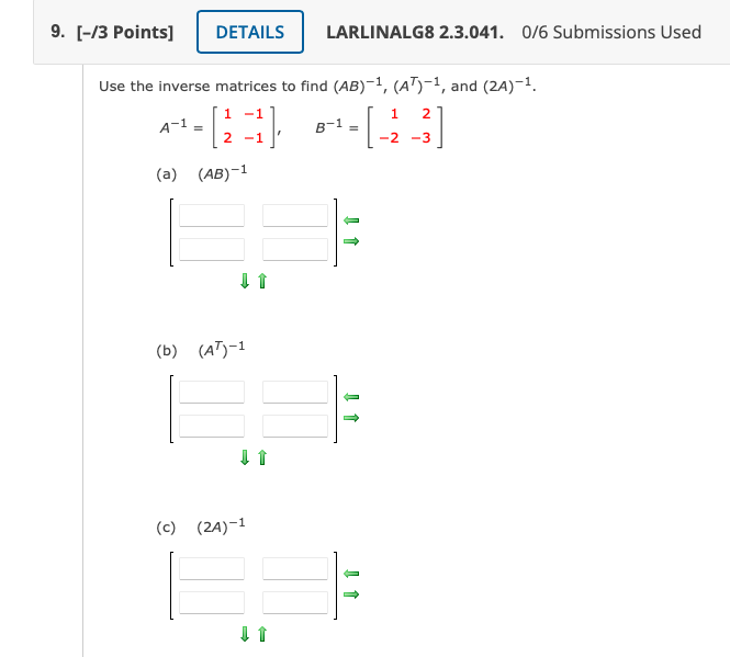 Solved Use The Inverse Matrices To Find (AB)−1,(AT)−1, And | Chegg.com