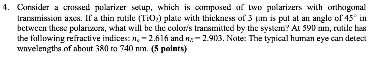 Solved 4. Consider a crossed polarizer setup, which is | Chegg.com