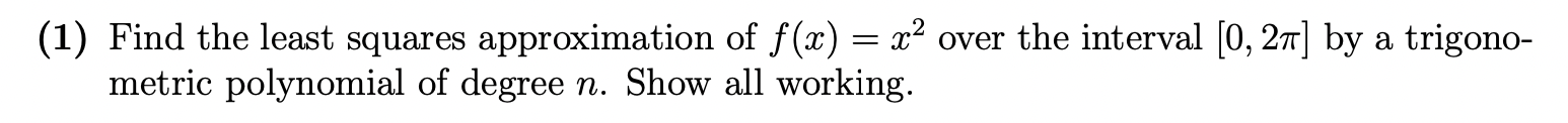 Solved (1) Find the least squares approximation of f(x)=x2 | Chegg.com