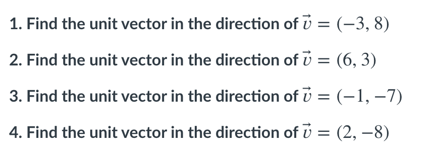 Solved 1. Find the unit vector in the direction of v = (-3, | Chegg.com