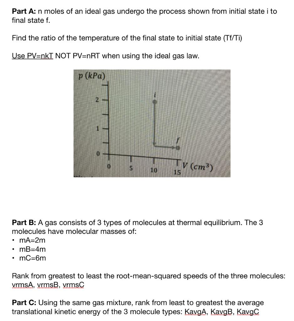 Solved Part A: n moles of an ideal gas undergo the process | Chegg.com