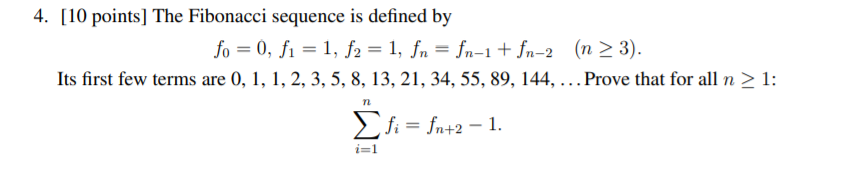 Solved 4. [10 points] The Fibonacci sequence is defined by | Chegg.com