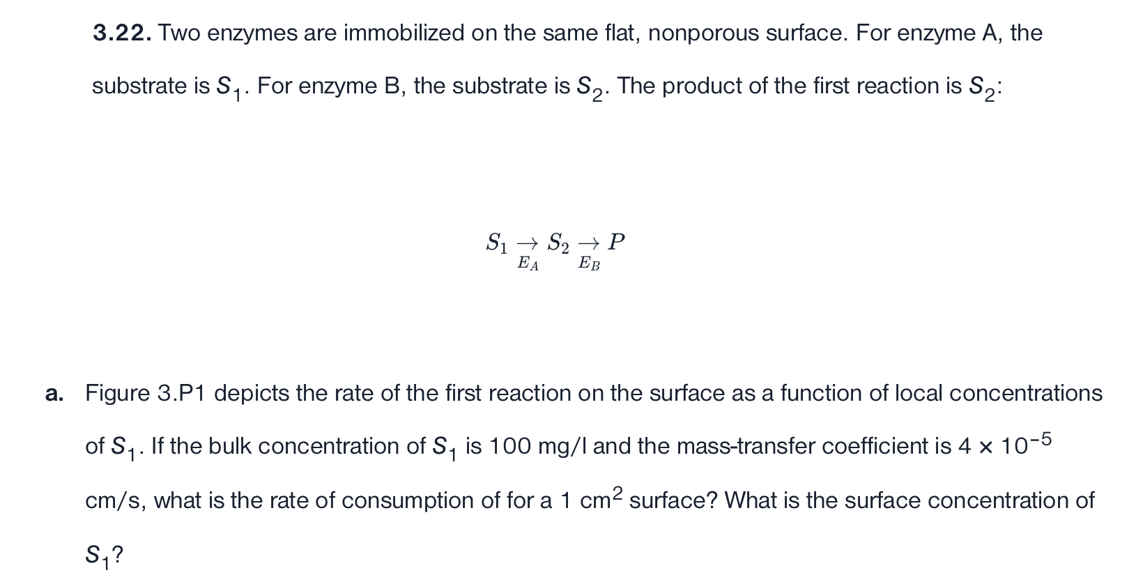 Solved 3.22. Two enzymes are immobilized on the same flat, | Chegg.com