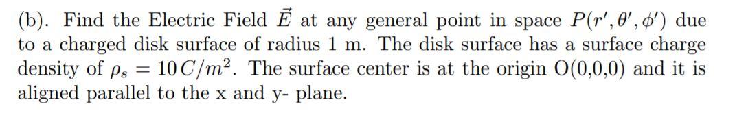 Solved (b). Find the Electric Field Ę at any general point | Chegg.com