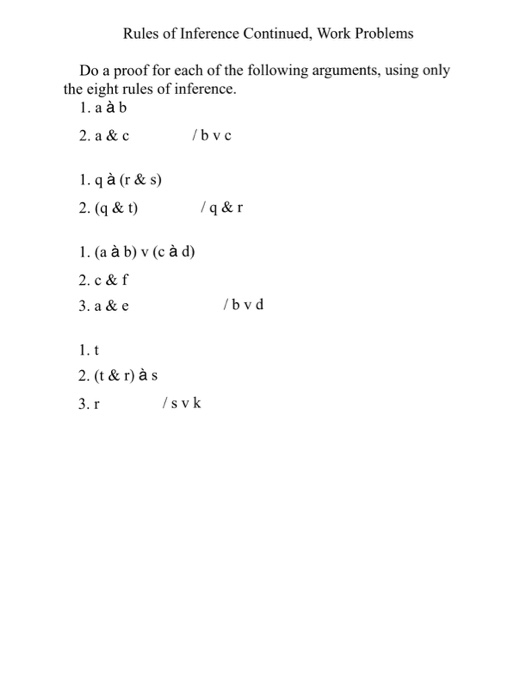 Solved Rules Of Inference Continued, Work Problems Do A | Chegg.com