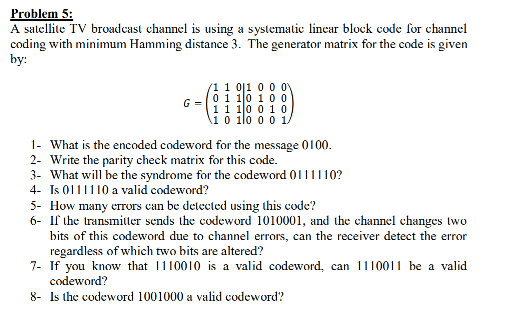 Broadcasting Matrices Examples Solved Problem 5: A satellite TV broadcast channel is using | Chegg.com