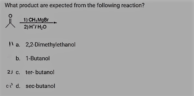 What product are expected from the following | Chegg.com