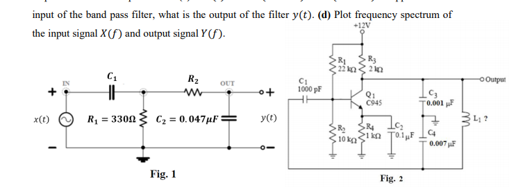 Solved input of the band pass filter, what is the output of | Chegg.com