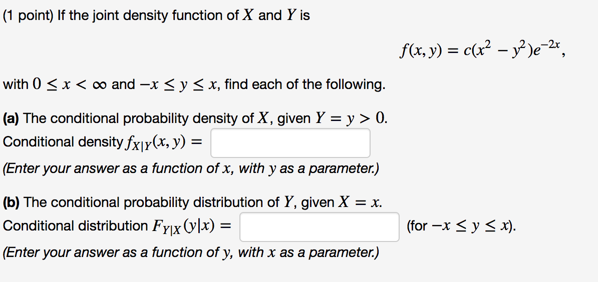 Solved If The Joint Density Function Of Xx And Yy Is F X Chegg Com