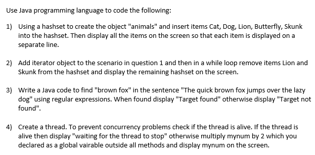 Solved Use Java programming language to code the following: | Chegg.com