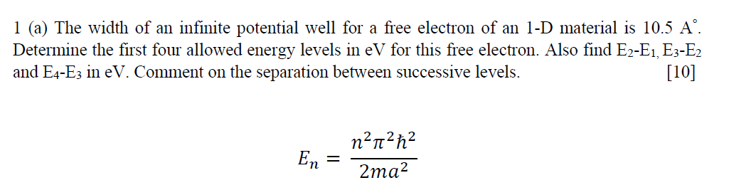 Solved 1 (a) The width of an infinite potential well for a | Chegg.com