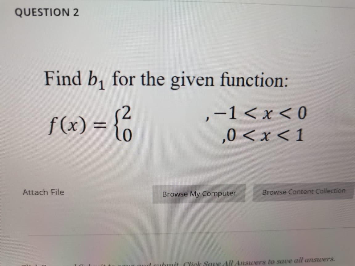 Solved QUESTION 2 Find B, For The Given Function: 2 ,-1