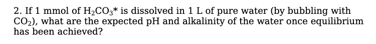 H2CO3 ---> H^+ + HCO3^- (pKa1 = 6.3) HCO3- ----> H^+ | Chegg.com