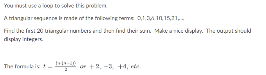 Solved You Must Use A Loop To Solve This Problem. A | Chegg.com