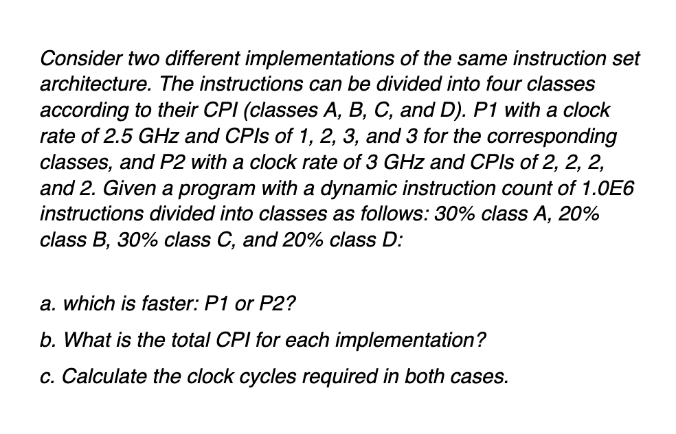 Solved Consider two different implementations of the same | Chegg.com