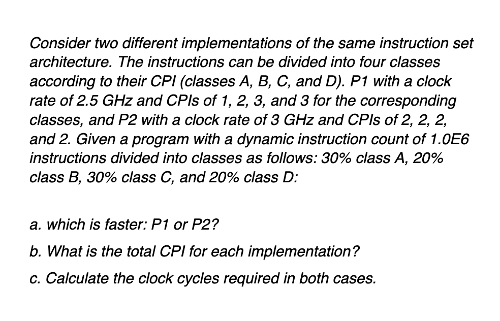 Solved Consider Two Different Implementations Of The Same | Chegg.com