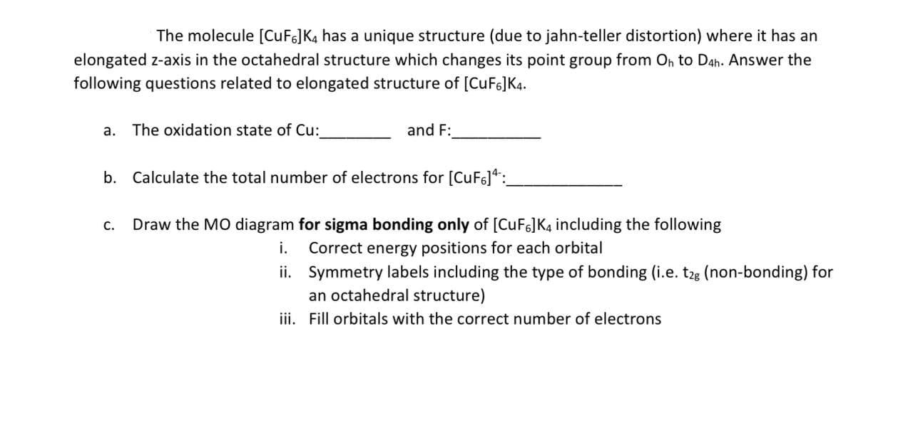 Solved The molecule [CuF6] K4 has a unique structure (due to | Chegg.com