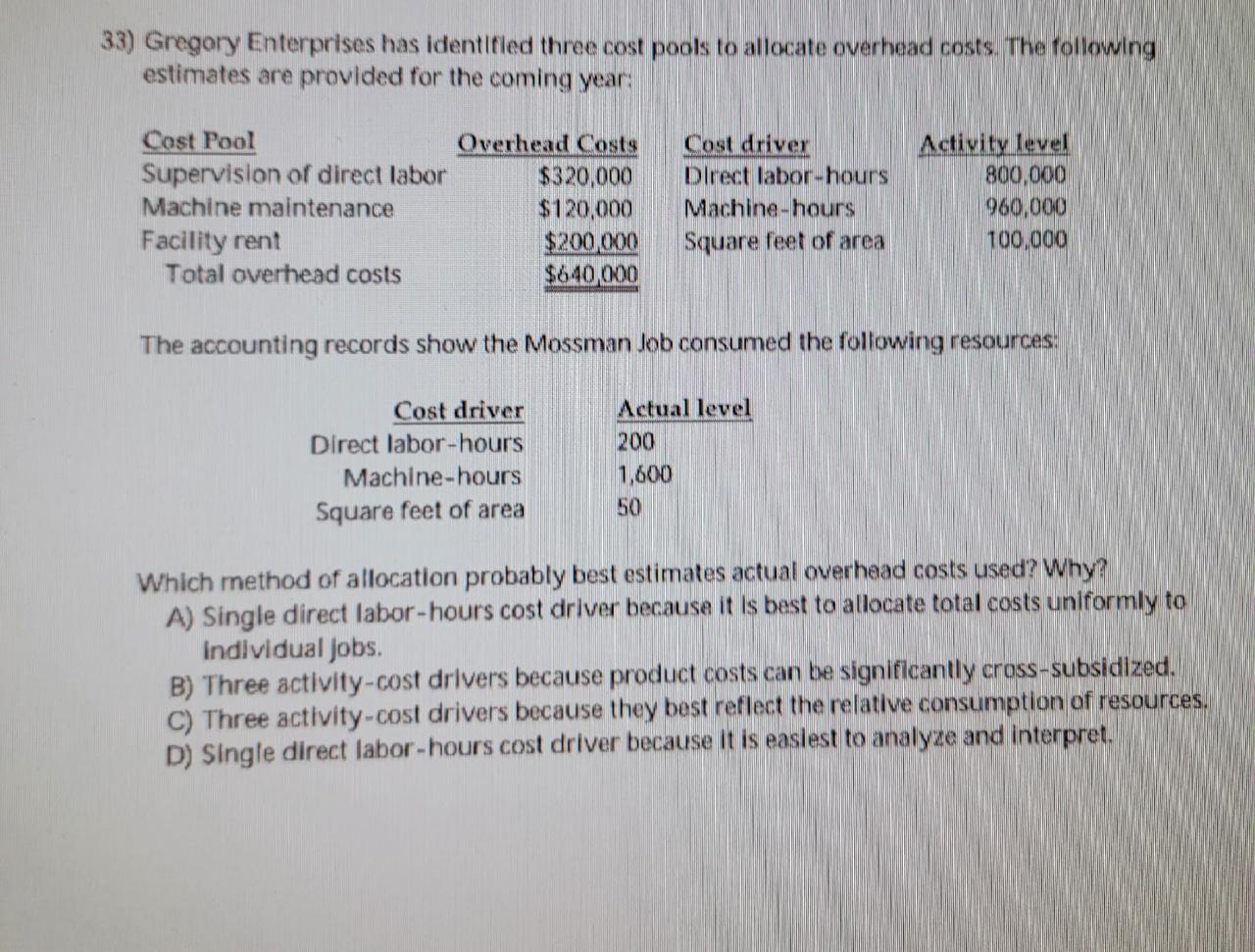 Solved 33) Gregory Enterprises has identified three cost | Chegg.com