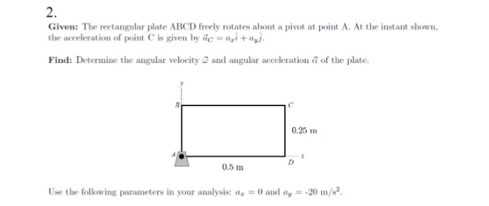 Solved 2 Given The Rectangular Plate Abcd Freely Rotates