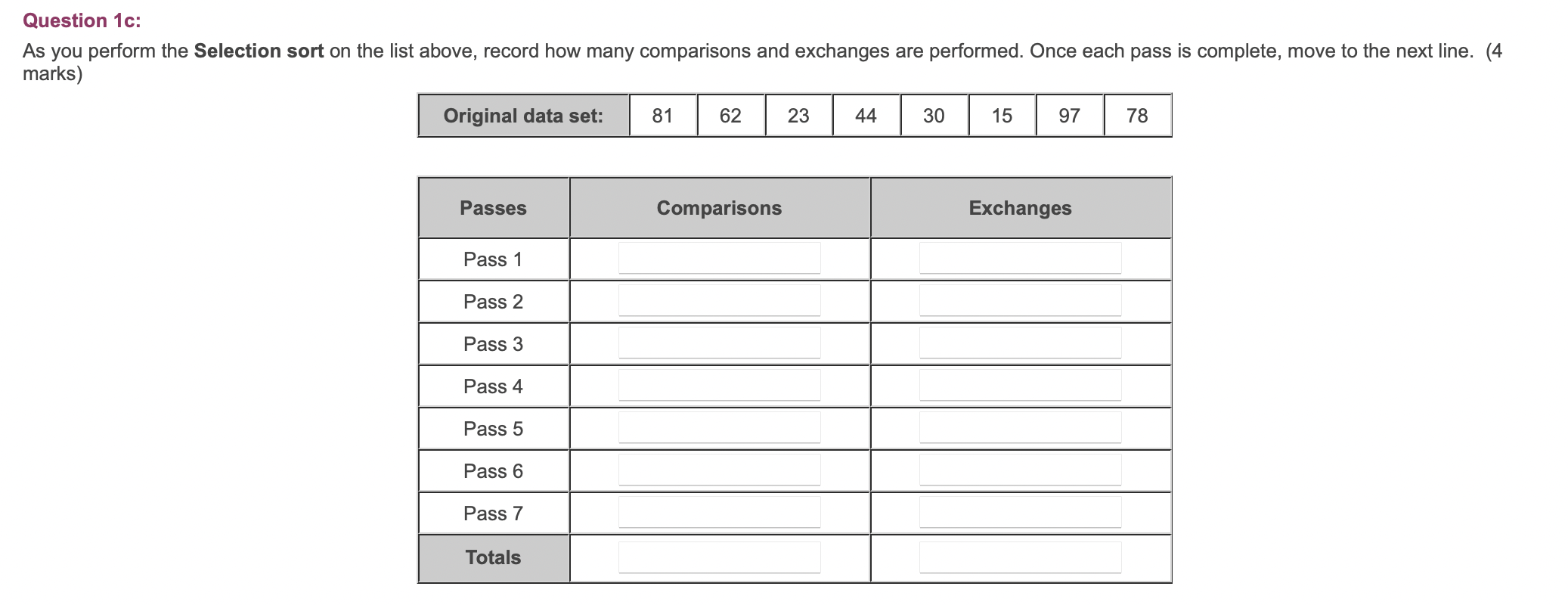 Solved Question 1c: As you perform the Selection sort on the | Chegg.com