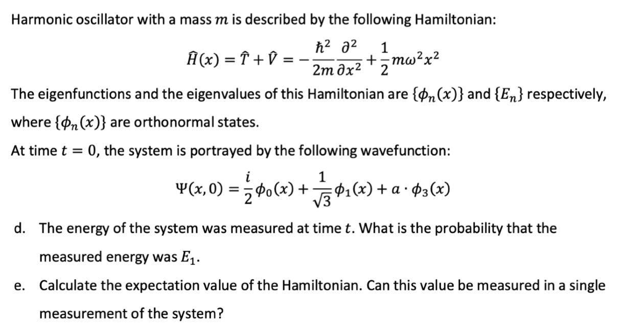 Solved = Harmonic oscillator with a mass m is described by | Chegg.com