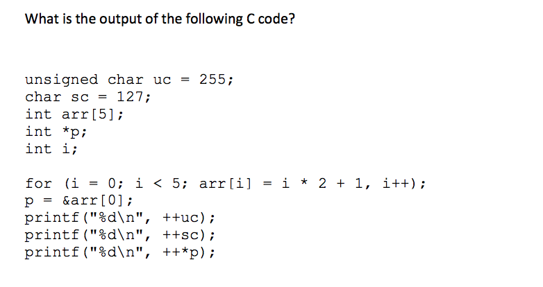 solved-what-is-the-output-of-the-following-c-code-unsigned-chegg