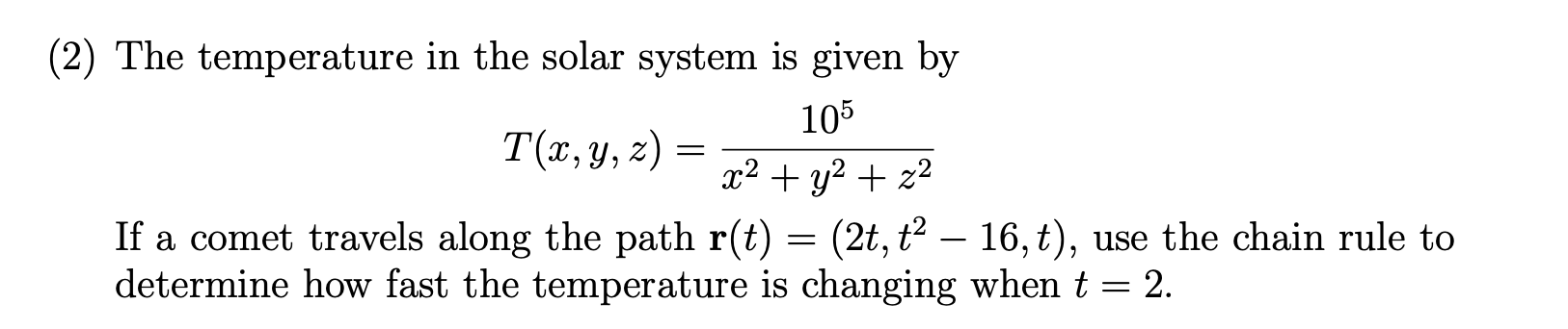 Solved (2) The temperature in the solar system is given by | Chegg.com