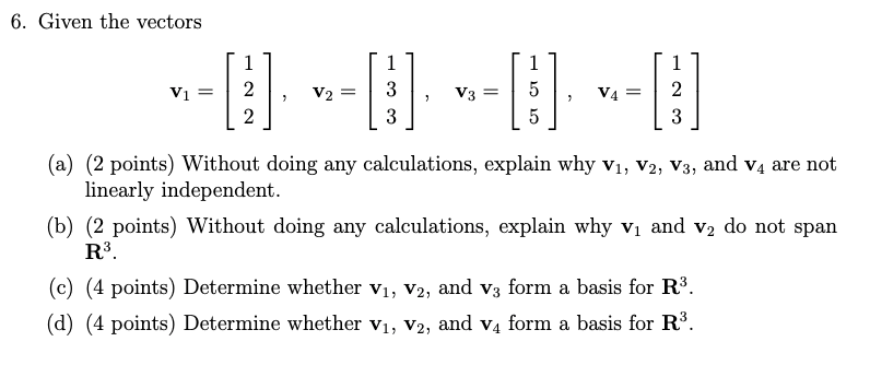 Solved 6. Given The Vectors 1 2 2 V1 1 3 3 1 2 V2 = 1 5 5 V3 | Chegg.com