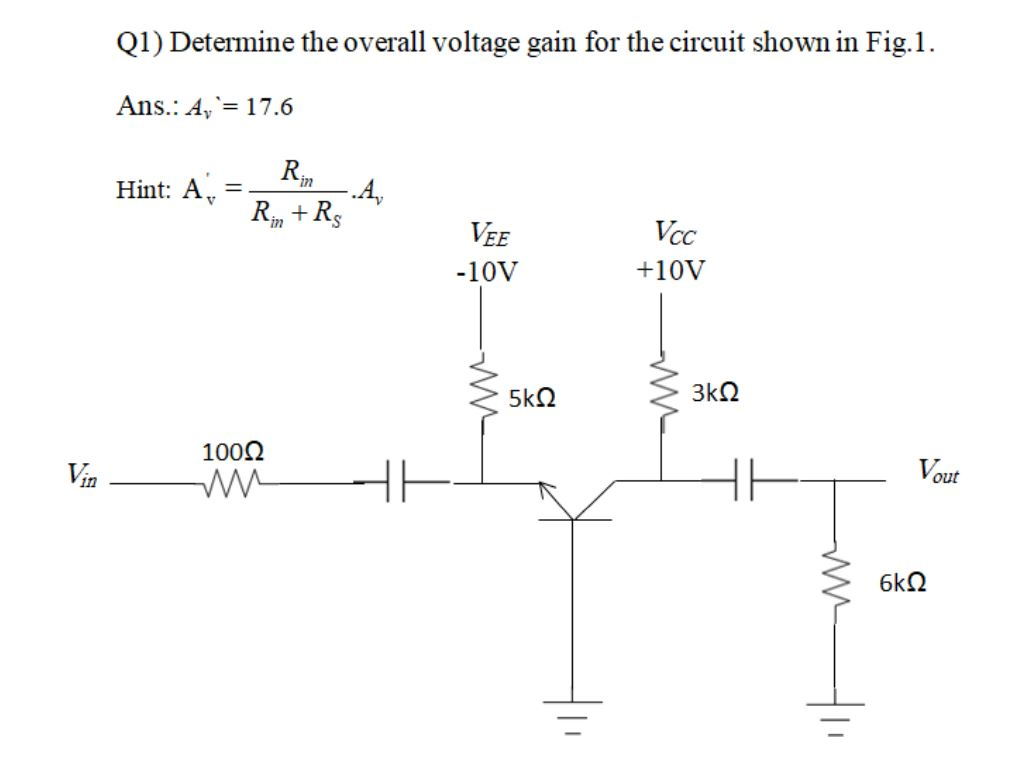 Solved (1) Determine the overall voltage gain for the | Chegg.com