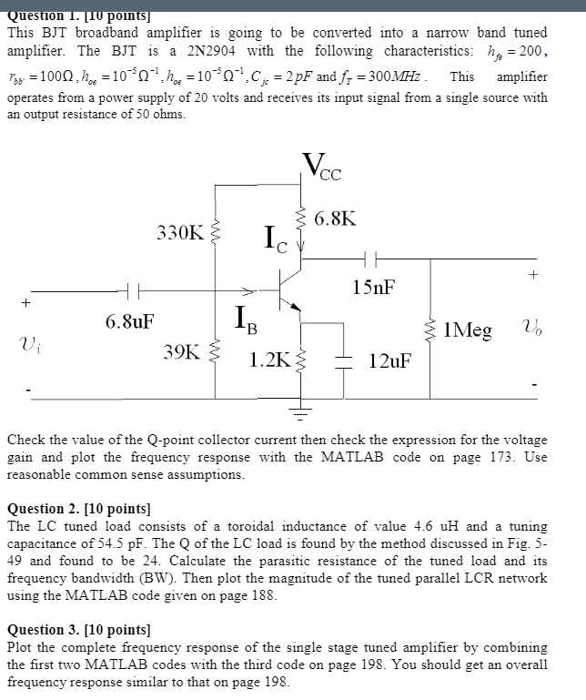 Question 1. 10 Points] This BJT Broadband Amplifier | Chegg.com