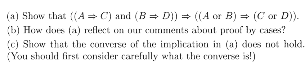 Solved (a) Show That (( AC) And ( BD)) = ((A Or B) → (C Or | Chegg.com