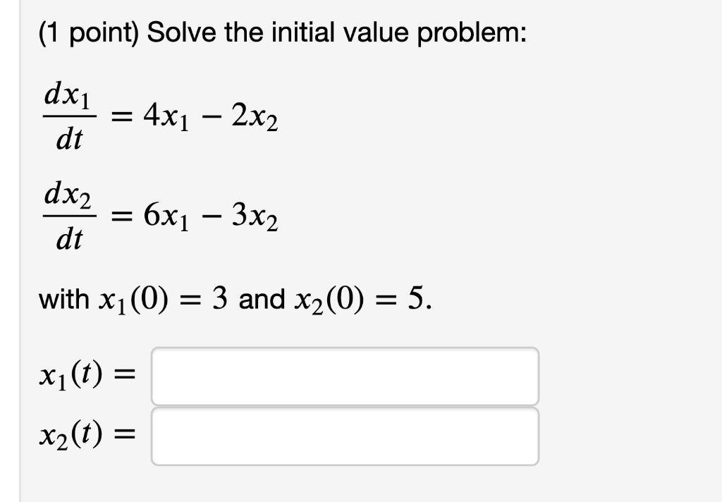 solved-1-point-solve-the-initial-value-problem-dxi-dt-chegg