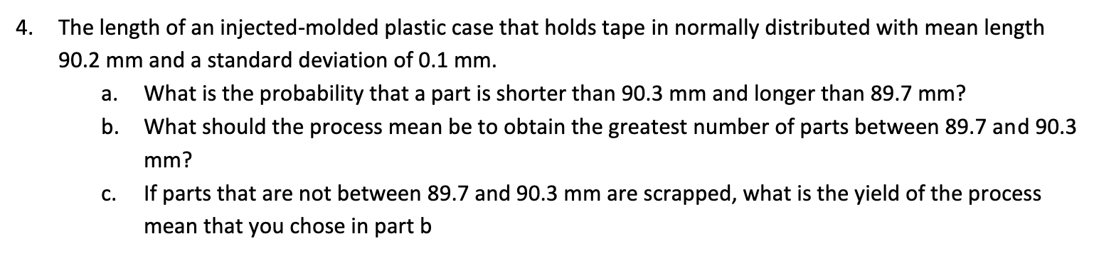 Solved 4. The length of an injected-molded plastic case that | Chegg.com