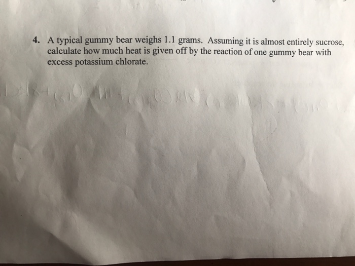 Solved 4. A typical gummy bear weighs 1.1 grams. Assuming it