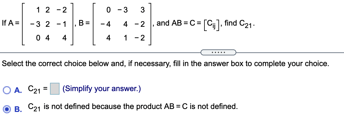 Solved 1 2 -2 0 -3 3 If A= - 3 2 - 1 B= 4 4 -2 and AB = C= | Chegg.com