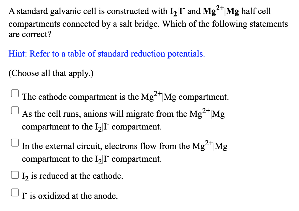 Solved A standard galvanic cell is constructed with 12]I and | Chegg.com