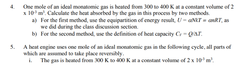 Solved 4. One mole of an ideal monatomic gas is heated from | Chegg.com