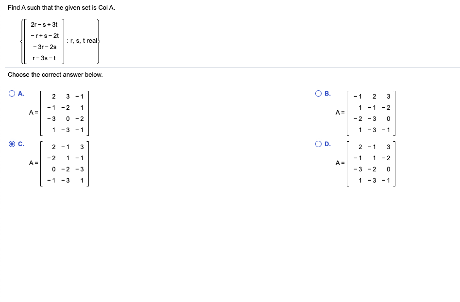 Solved Find A such that the given set is Col A. 2r-s+ 3t r+s | Chegg.com