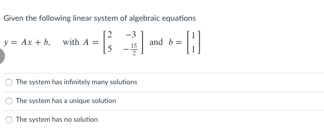 Solved Given the following linear system of algebraic | Chegg.com