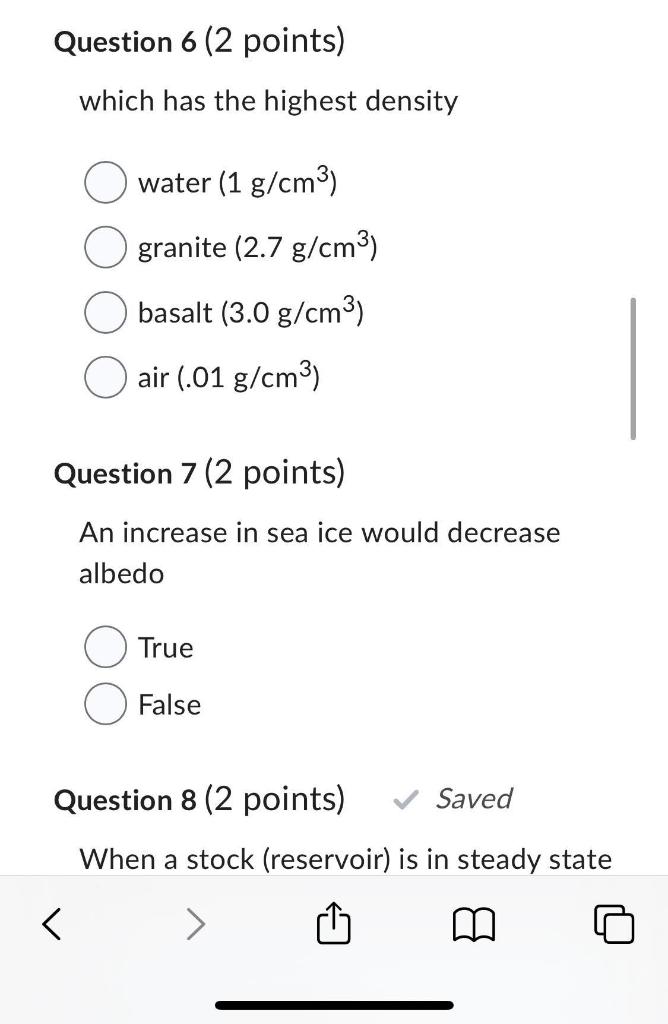 Solved Question 6 (2 points) which has the highest density