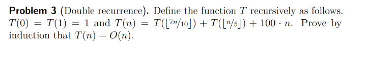 Solved Problem 3 (Double recurrence). Define the function | Chegg.com