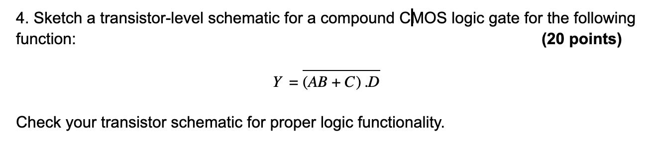 Solved 4. Sketch a transistor-level schematic for a compound | Chegg.com